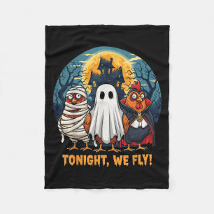 Funny Chicken Halloween Costume Tonight We Fly  Fleece Blanket