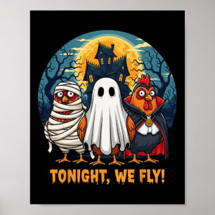 Funny Chicken Halloween Costume Tonight We Fly  Poster