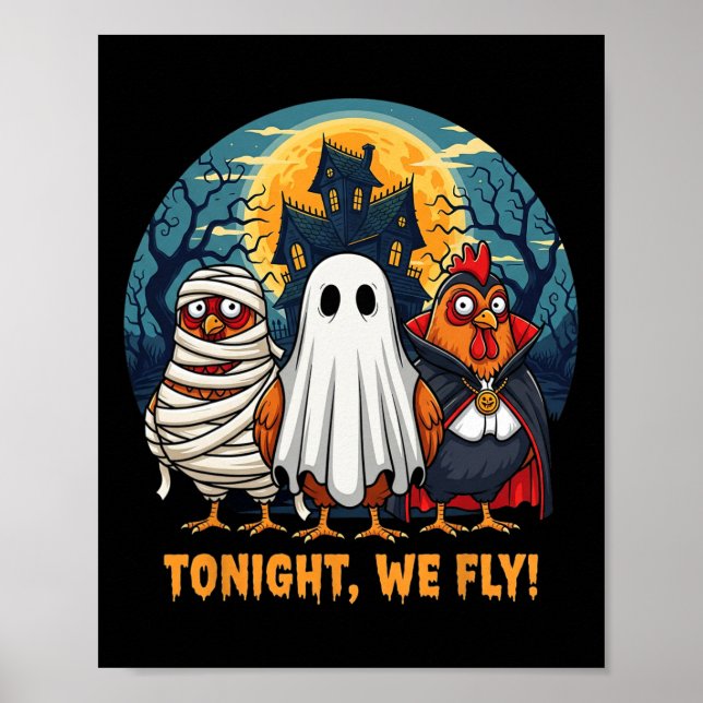 Funny Chicken Halloween Costume Tonight We Fly  Poster (Front)