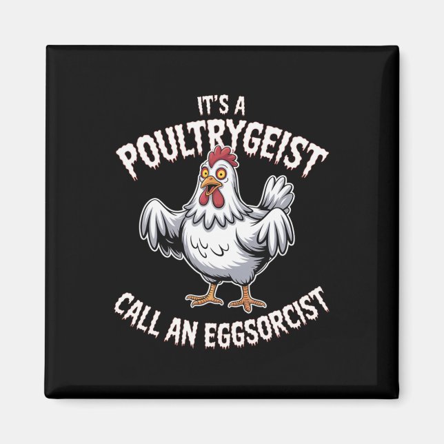 Funny Chicken Halloween Shirt Poultrygeist Call Eg Magnet (Front)
