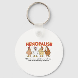 Funny Chicken Henopause Menopause Poultry Lover Fa Key Ring