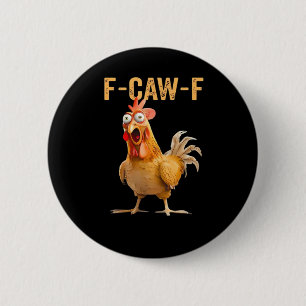 Funny Chicken Humor F-Caw-F  6 Cm Round Badge