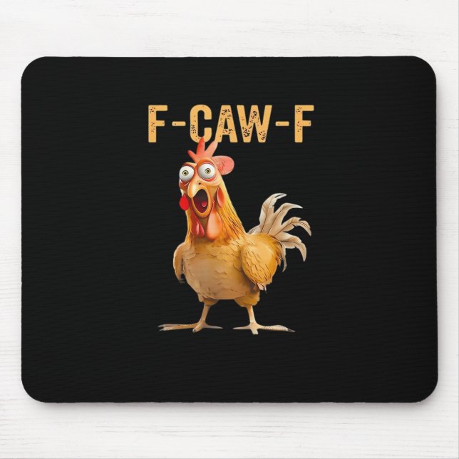 Funny Chicken Humor F-Caw-F  Mouse Pad (Front)