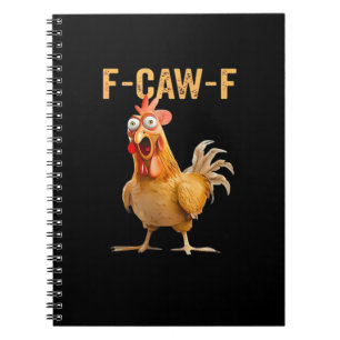 Funny Chicken Humor F-Caw-F  Notebook