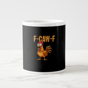 Funny Chicken Humor F-Caw-F Quote Rooster Meme Fun Large Coffee Mug