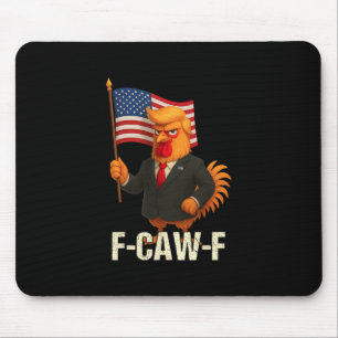 Funny Chicken Humor Quote Rooster Meme Anti-trump Mouse Pad