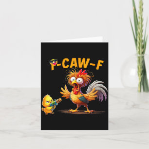 Funny Chicken Humor Quote Rooster Meme Caw F For M Card