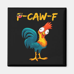 Funny Chicken Humor Quote Rooster Meme Caw F  Magnet