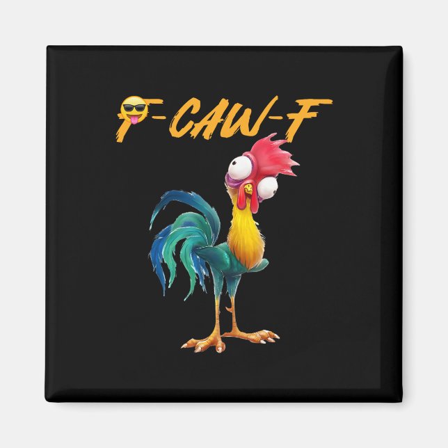 Funny Chicken Humour Quote Rooster Meme Caw F For  Magnet (Front)