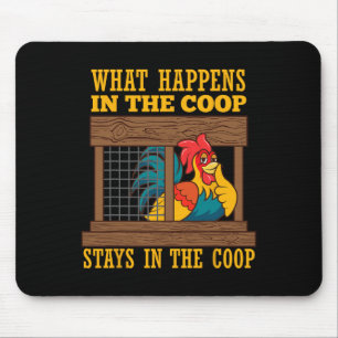 Funny Chicken Humour What Happens In Coop Poultry Mouse Pad
