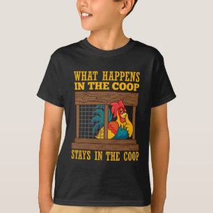 Funny Chicken Humour What Happens In Coop Poultry T-Shirt