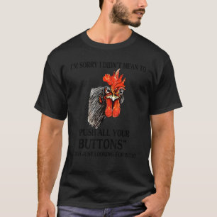 Funny Chicken I Was Looking For Mute Sarcastic Far T-Shirt