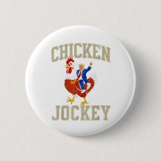 Funny Chicken Jockey Trump  6 Cm Round Badge