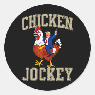 Funny Chicken Jockey Trump  Classic Round Sticker