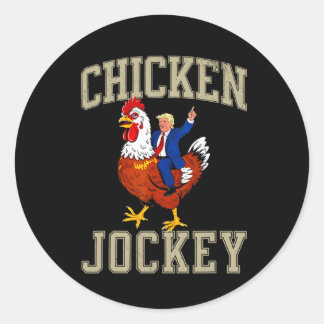 Funny Chicken Jockey Trump  Classic Round Sticker