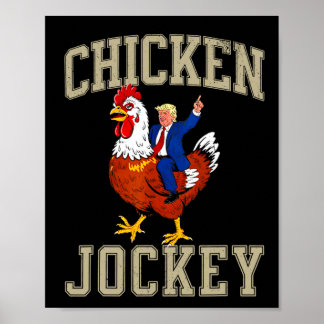 Funny Chicken Jockey Trump Poster