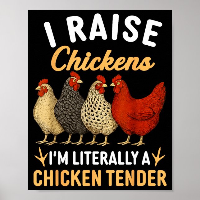 Funny Chicken Lover Gift – I Raise Chickens Farm H Poster (Front)
