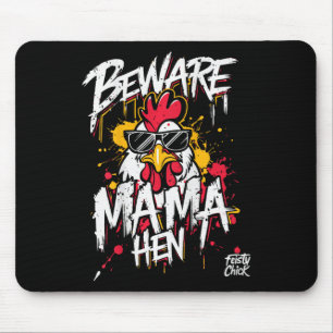 Funny Chicken Mum Beware Mama Hen Chicken Lover He Mouse Pad
