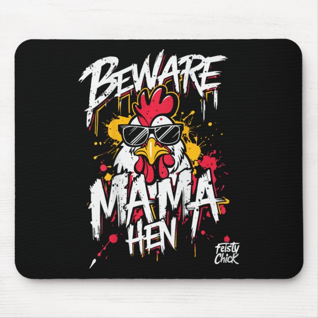 Funny Chicken Mum Beware Mama Hen Chicken Lover He Mouse Pad (Front)