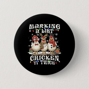 Funny Chicken Mum Xmas Making A List Chicken It Tw 6 Cm Round Badge