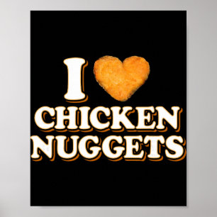 Funny Chicken Nugget Gift I Love Chicken Nuggets Poster