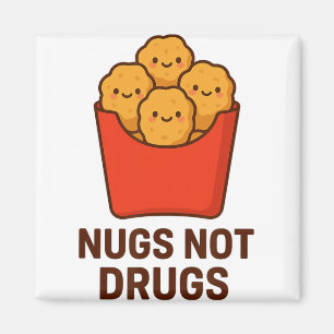 Funny Chicken Nugget Humour, Nugs Not Drugs _1  Magnet