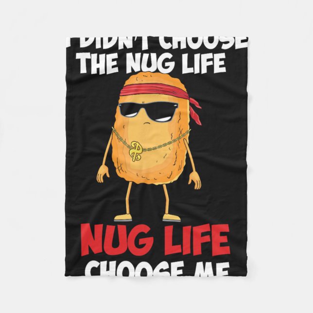 Funny Chicken Nugget nug Life'  Fleece Blanket (Front)