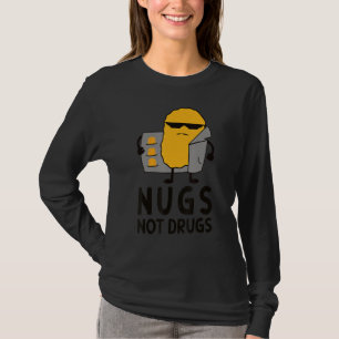 Funny Chicken Nugget Nugs Not Drugs T-Shirt