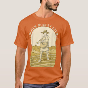 Funny Chicken Nuggets Farmer Chick Lover Design T-Shirt