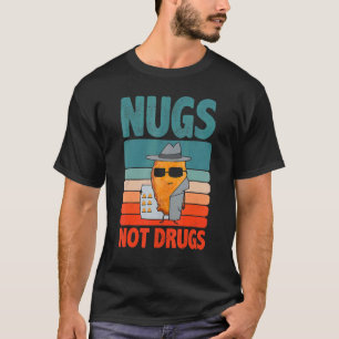 Funny Chicken Nuggets Vintage Nugs Not Drugs Humou T-Shirt