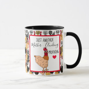 Funny Chicken Pun Chicken Quote Morning Humour Mug