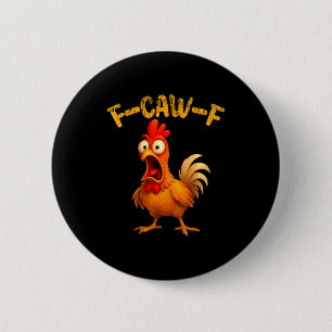 Funny Chicken Quote Rooster Animal Meme Humor Sayi 6 Cm Round Badge