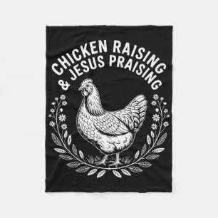 Funny Chicken Raising &amp; Jesus Praising Humor C Fleece Blanket