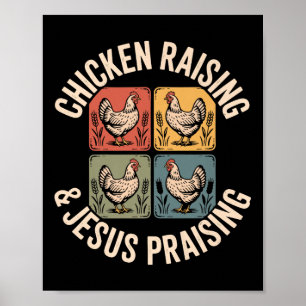 Funny Chicken Raising &amp; Jesus Praising Humour  Poster