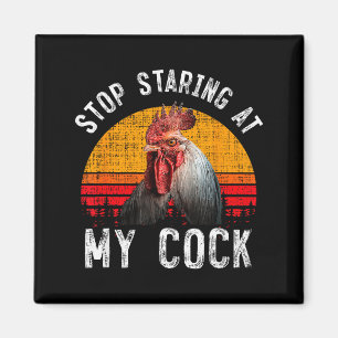 Funny Chicken Rooster Stop Staring At My Gift  Magnet