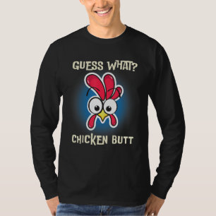 Funny Chicken Saying Guess Whats Farm Rooster T-Shirt