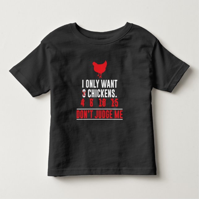 Funny Chicken Sayings - Animal Farm Gift Farmer Toddler T-Shirt (Front)