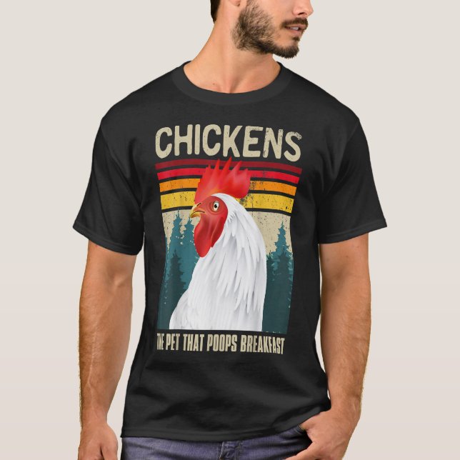 funny chicken shirts Chickens The Pet That Poops (Front)