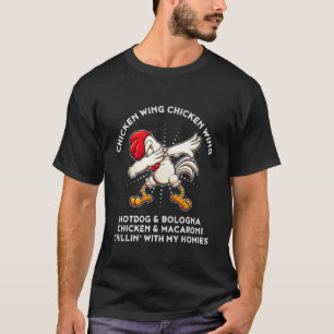 Funny Chicken Wing Song Lyric Hot Dog Bologna Maca T-Shirt