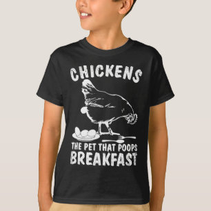 Funny Chickens Pet Poop Breakfast Ckyard Farmer  T-Shirt