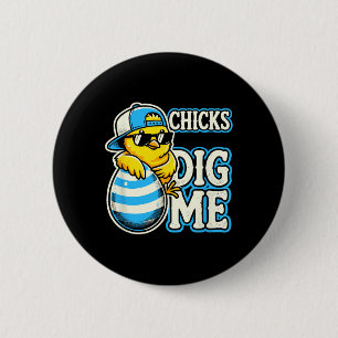 Funny Chicks Dig Me Easter - For Boys And Toddlers 6 Cm Round Badge