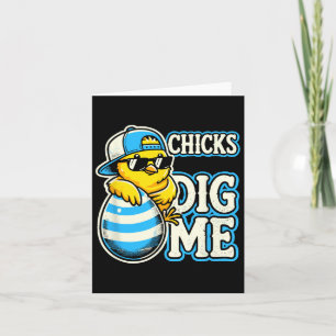 Funny Chicks Dig Me Easter - For Boys And Toddlers Card