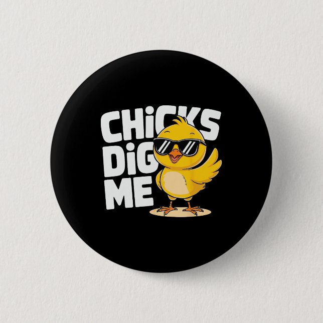 Funny Chicks Dig Me Easter Happy Easter 2  6 Cm Round Badge (Front)