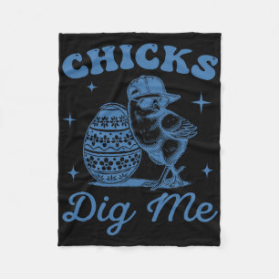 Funny Chicks Dig Me For Men Boys Kids Toddlers Hap Fleece Blanket