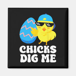 Funny Chicks Dig Me For Men Boys Kids Toddlers Hap Magnet