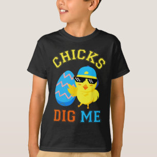 Funny Chicks Dig Me For Men Boys Kids Toddlers Hap T-Shirt