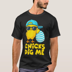 Funny Chicks Dig Me For Men Boys Kids Toddlers Hap T-Shirt