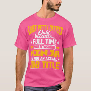 Funny Chief Petty Officer Job Title T-Shirt