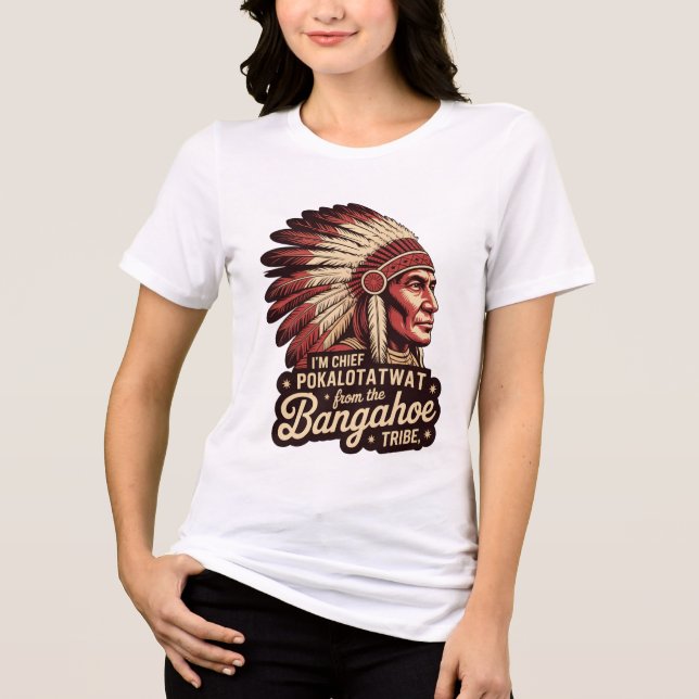 Funny Chief Tribal Parody Shirt Graphic, (Front)