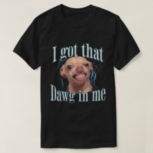 Funny Chihuahua Dawg Meme Design T-Shirt